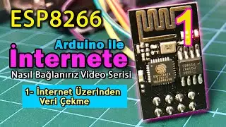 Arduino ile ESP8266 Kullanımı ve İnternet Erişimi-1 (İnternet Üzerinden Veri Çekme)