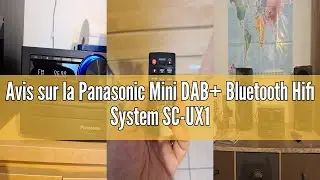 Avis sur la Panasonic Mini DAB+ Bluetooth Hifi System SC-UX102E-K I 300W CD Player FM/DAB/DAB+ Rhyth