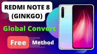 Redmi Note 8 (ginkgo)၊ China to Global Convert ၊ No need wait 7 day ၊ Free Method။