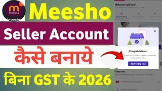 Meesho Me Seller Account Kaise Banaye Without Gst 2026 | How To Create Meesho Seller Account