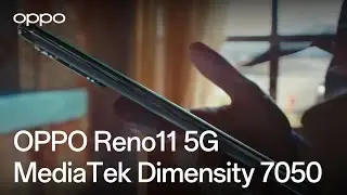 OPPO Reno11 5G | MediaTek Dimensity 7050