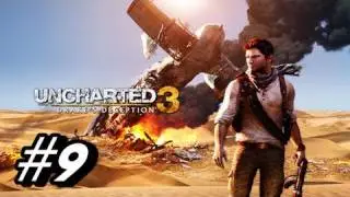 Let's Play Uncharted 3 Drake's Deception - Walkthrough Part 9