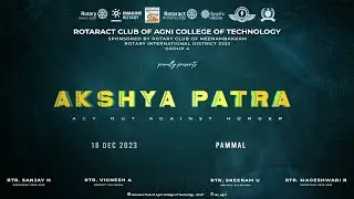 Akshya Patra-Phase 1 | Rotaract Club of Agni College of Technology|Rtr. Sanjay H | Rtr. Mageshwari R