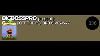 Growtopia | OFF THE RECORD GIVEAWAY 036