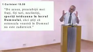 1 Corinteni 16 - Sporiti totdeauna in lucrul Domnului- Valentin Ghica