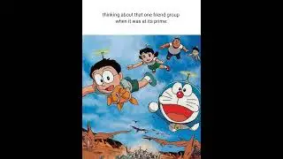 nostalgia? #doraemon #nostalgia #friends #edit #friendship #riyal