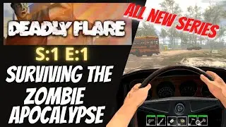Deadly Flare (Gameplay) S:1 E:1 - Surviving The Zombie Apocalypse