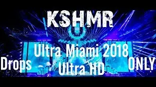 KSHMR @ ||Ultra Miami 2018||Drops Only||HD