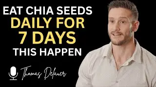 What Happens When You Eat Chia Seeds Daily for 7 Days (not what you think) |  Dr. Thomas DeLauer