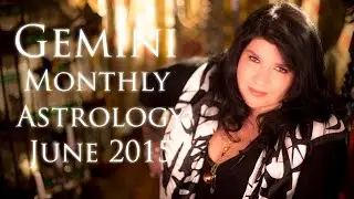 Gemini Monthly Astrology Forecast June 2015 Michele Knight