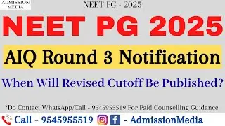 NEET PG 2025 Revised Cutoff | 3rd Round Counselling | Cutoff Reductions | Latest News | Counselling
