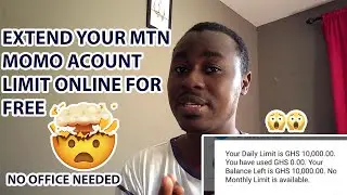 HOW TO EXTEND YOUR MTN MOMO ACCOUNT LIMIT FOR FREE ONLINE!
