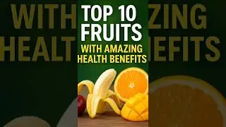 Top 10 Fruits With Amazing Health Benefits You Didn&rsquo;t Know