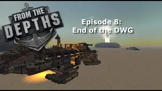 From The Depths | Episode 8: End of the DWG | Ashes of the Empire