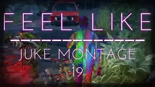 Feel like | Dead By Daylight Juke Montage 19