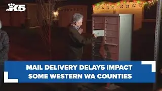 Whatcom, King counties experiencing mail delivery delays