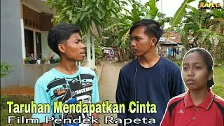 Taruhan Mendapatkan Cinta || Film Pendek eps 61 #rapeta
