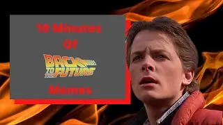 10 Minutes of Back To The Future Memes