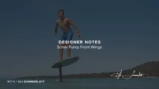 Designer Notes Pump Front Wings with Uli Sommerlatt and Mike Raper | North Foils
