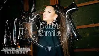 Ariana Grande - Fake Smile [Hidden Vocals, Harmonies, Instrumental]