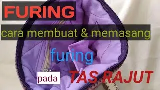 Furing || cara membuat dan memasang furing tas rajut