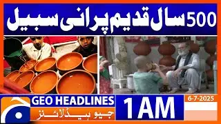 Muharram Update : 500-year-old Sibel  - Headlines Geo News 1 AM (6 July 2025)