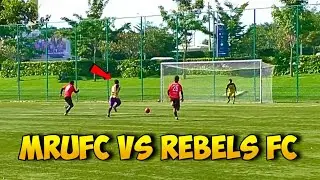 FULL MATCH | MRUFC VS REBELS FC | FRIENDLY MATCH