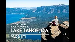 Lake Tahoe - Rock Climbing and Mt Tallac Hike