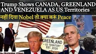 Trump&rsquo;s Map Controversy & Nobel Row Explained | Canada, Greenland, Venezuela @sirfIAS
