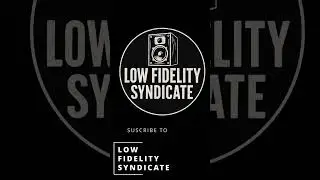 🌴 Low Fidelity Syndicate