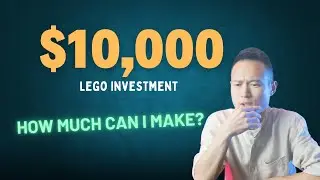 $10,000 Lego Investment From 2023 : How Much Profit Can I Make and What Have I Learned ?