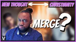 What Has Been Merged Between Christianity and the New Thought Movement?