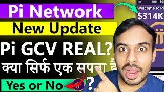Pi GCV Real or Fake? सिर्फ एक सपना है | Pi Network New Update | Pi Dual Value | Pi Price Analysis 😮