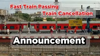 Fast Train Passing & Train Cancellation Announcement at Thane Railway Station