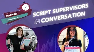SCRIPT SUPERVISORS IN CONVERSATION - Samantha Villa ed il Ritorno Alla Pellicola 🎞