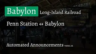 ᴴᴰ MTA LIRR Babylon Branch Announcements | M7 | Dec, 2021 (Penn Station Only)