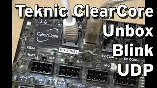 Teknic ClearCore Unboxing, Blink and UDP