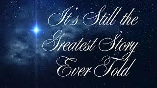 The Greatest Story Ever Told - Demo Video with Lyrics