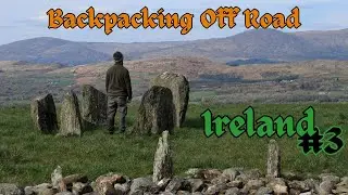 Backpacking Off Road - Ireland #3 - from Killarney to Dublin
