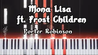 Porter Robinson - Mona Lisa ft. Frost Children | Yoyo's Piano Tutorial