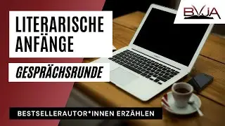 Gespr&auml;chsrunde: Bestsellerautor*innen erz&auml;hlen von ihren literarischen Anf&auml;ngen [BVjA]