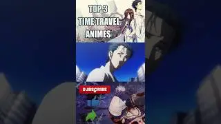 Top 3 Time Travel Animes #anime #timetravel shorts