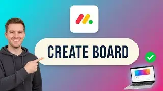 How to CREATE A BOARD in Monday (Step by Step)
