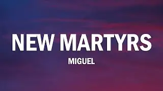 Miguel - New Martyrs (Ride 4 U) (Lyrics)