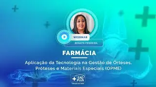 Aplica&ccedil;&atilde;o da Tecnologia na Gest&atilde;o de &Oacute;rteses, Pr&oacute;teses e Materiais Especiais (OPME).