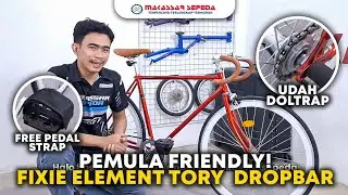 FIXIE DENGAN MODEL KLASIK DAN HARGA NYA PUN SANGAT TERJANGAKU | ELEMENT TORY FX VERSI DROPBAR 