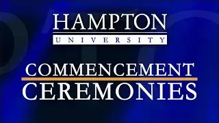 Hampton University - 2021 School of Nursing Degree Awarding Ceremony