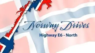 E6 North Through Norway
