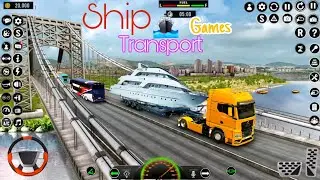 City Transport Simulator Games 🎮 \\Ship  🚢 🛳Transport Truck 🚚 Driving Games 2024: Games