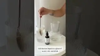 How To Use A Herbal Tincture - The Two Best Techniques